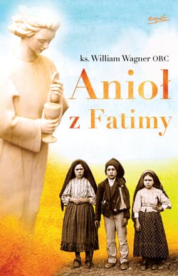 Anioł z Fatimy - ebook - ks. William Wagner