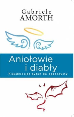 Aniołowie i diabły - Gabriele Amorth