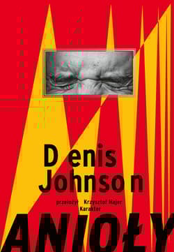 Anioły - Denis Johnson