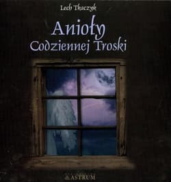 Anioły codziennej troski z płytą CD