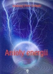 Anioły energii - Załęski Andrzej Piotr