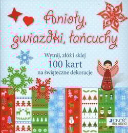 Anioły gwiazdki łańcuchy Wytnij, złóż i sklej 100 kart na świąteczne dekoracje