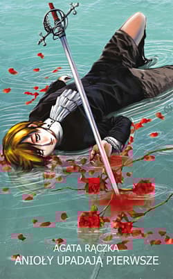 Anioły upadają pierwsze - Agata Rączka