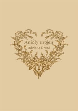 Anioły Urojeń - Adriana Drozd
