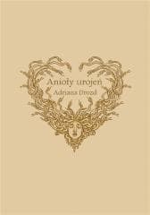 Anioły Urojeń - Adriana Drozd