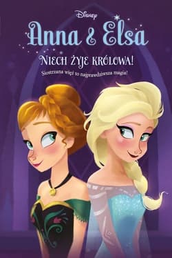 Anna & Elsa Niech żyje królowa! Tom 1 - Erica David