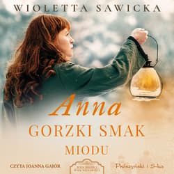 Anna. Gorzki smak miodu - audiobook - Wioletta Sawicka