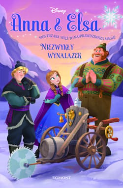Anna i Elsa Niezwykły wynalazek - Erica David