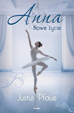 Anna Nowe życie - Justus Pfaue