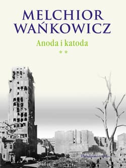 Anoda i katoda. Tom II - ebook - Melchior Wańkowicz