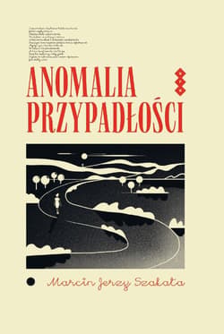 Anomalia przypadłości - Szałata Marcin Jerzy
