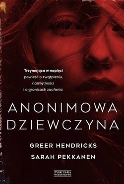Anonimowa dziewczyna - Hendricks Greer, Pekkanen Sarah
