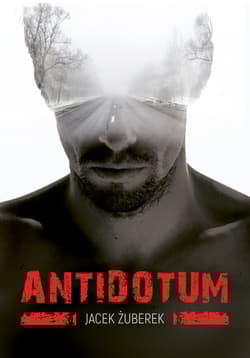 Antidotum - Jacek Żuberek
