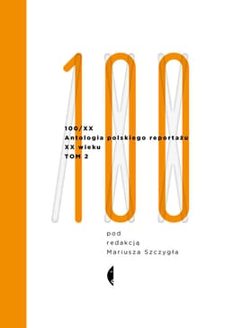 Antologia 100/XX. Tom 2 - ebook - Autor zbiorowy