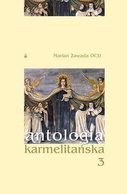 Antologia karmelitańska 3 - Marian Zawada