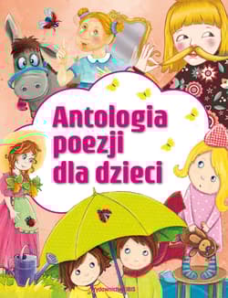 Antologia poezji dla dzieci - Opracowanie Zbiorowe