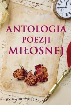 Antologia poezji miłosnej - Opracowanie Zbiorowe