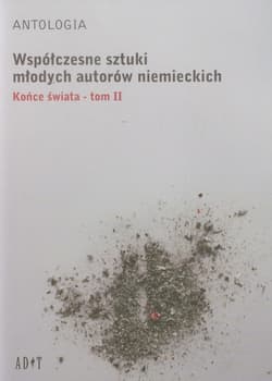 Antologia Współczesne sztuki młodych autorów niemieckich Końce świata tom 2 - Becker Marc, Focke Ann-Christia