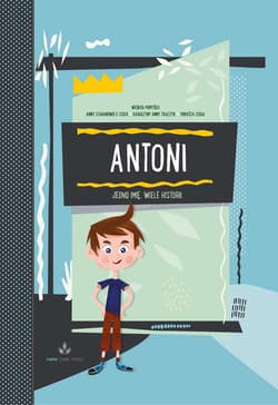 Antoni jedno imię wiele historii - Opracowanie Zbiorowe