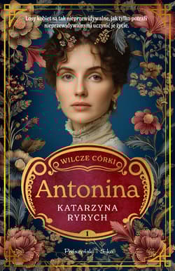 Antonina. Wilcze córki. Tom 1 - Katarzyna Ryrych