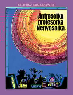 Antresolka profesorka Nerwosolka - Baranowski Tadeusz