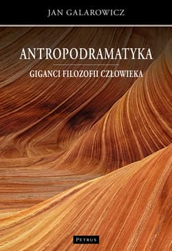 Antropodramatyka Giganci filozofii człowieka