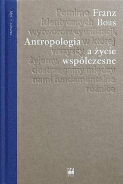 Antropologia a życie współczesne - Franz Boas
