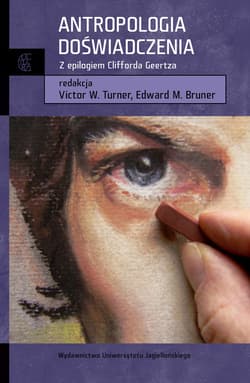 Antropologia doświadczenia Z epilogiem Clifforda Geertza