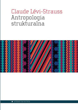 Antropologia strukturalna - Claude Levi-Strauss