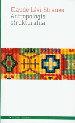 Antropologia strukturalna - Claude Levi-Strauss