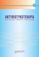 Antybiotykoterapia w praktyce lekarza rodzinnego - Praca zbiorowa