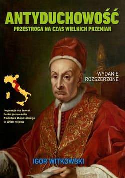 Antyduchowość Przestroga na czas wielkich przemian - Igor Witkowski