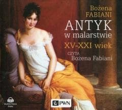 Antyk w malarstwie XV-XXI wiek audiobook - Bożena Fabiani