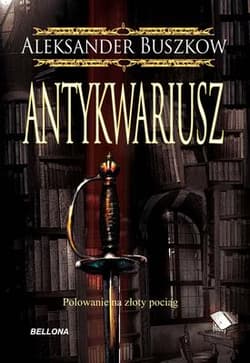 Antykwariusz. Polowanie na złoty pociąg - Aleksander Buszkow