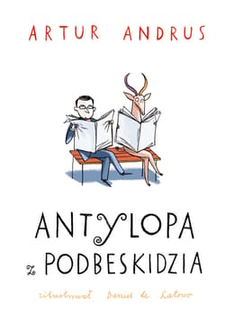 Antylopa z Podbeskidzia - ebook - Artur Andrus