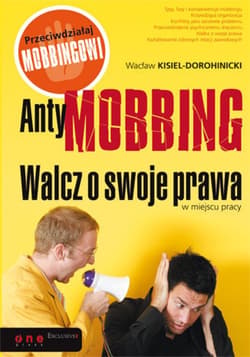 AntyMOBBING. Walcz o swoje prawa w miejscu pracy - ebook - Wacław Kisiel-Dorohinicki