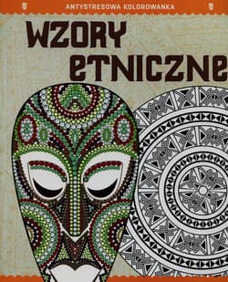 Antystresowa kolorowanka 5 Wzory etniczne Kreatywna terapia antystresowa