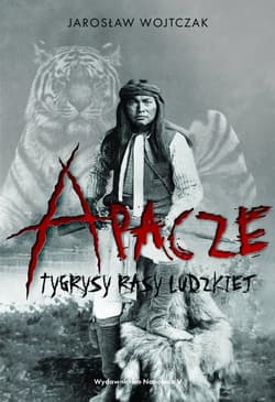 Apacze Tygrysy rasy ludzkiej - Jarosław Wojtczak