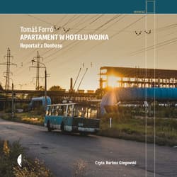 Apartament w hotelu Wojna - audiobook - Tomas Forro