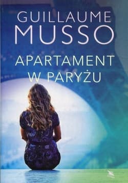 Apartament w Paryżu - Guillaume  Musso, Guillaume Musso