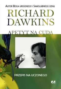 Apetyt na cuda Przepis na uczonego - Richard Dawkins