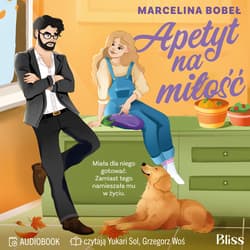 Apetyt na miłość - audiobook - Marcelina Bobeł