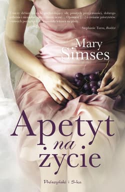 Apetyt na życie - ebook - Mary Simses