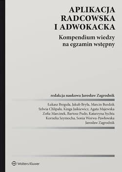 Aplikacja radcowska i adwokacka. Kompendium wiedzy - Jarosław Zagrodnik