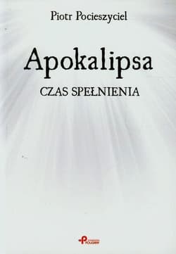 Apokalipsa Czas spełnienia - Piotr Pocieszyciel