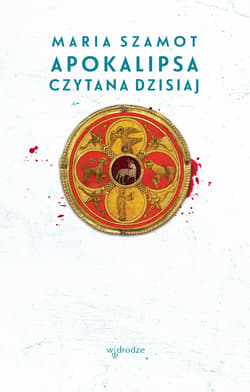 Apokalipsa czytana dzisiaj - ebook - Maria Szamot
