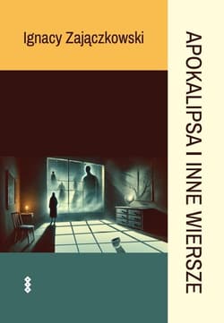 Apokalipsa i inne wiersze - Ignacy Zajączkowski