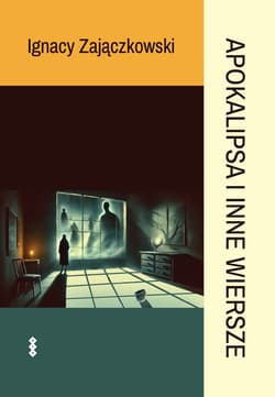 Apokalipsa i inne wiersze - Ignacy Zajączkowski