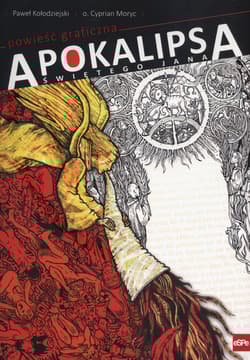 Apokalipsa świętego Jana powieść graficzna - Kołodziejski Paweł, Cyprian Moryc