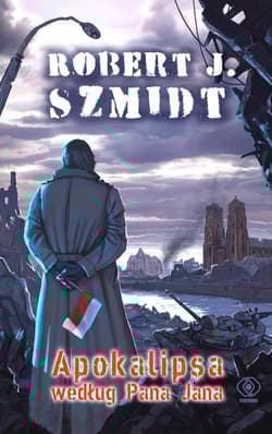 Apokalipsa według Pana Jana - Robert J.  Szmidt